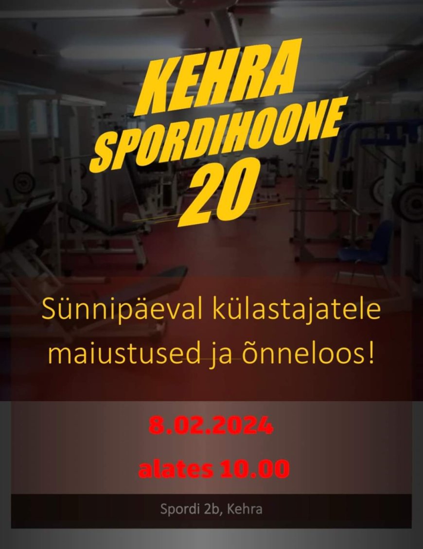 Kehra Spordihoone tähistab homme 08.02  oma 20. sünnipäeva!