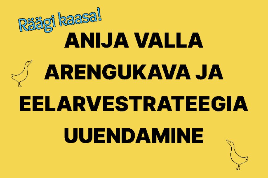 Anija valla arengukava ja eelarvestrateegia uuendamine