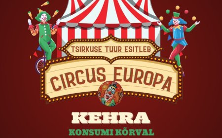 Tsirkus Europa: Tule ja naudi suurepärast tsirkust Kehras!