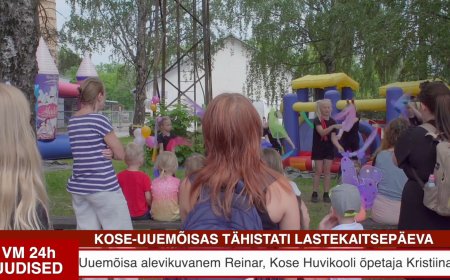Kose-Uuemõisa suurejooneline lastekaitsepäeva tähistamine!