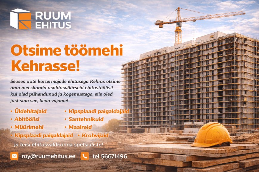 Tööpakkumine Kehras: Ruum Ehitus otsib uute kortermajade ehitusele töökäsi
