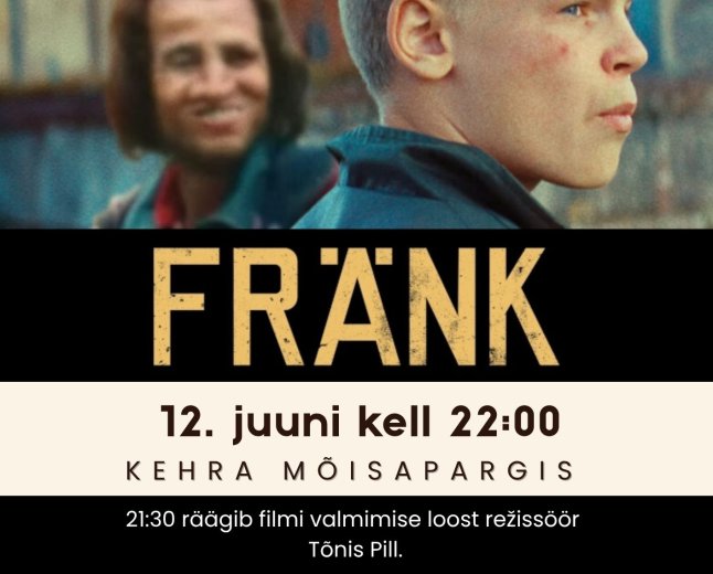Välikino Kehras mängufilm „FRÄNK“