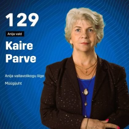 Kaire Parve - NR 129 - EKRE Anija valla osakond - Andeston OÜ, müügijuht