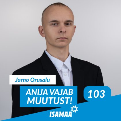 Jarno Orusalu - NR 103 - ISAMAA Erakond
