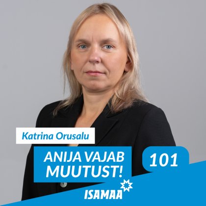 Katrina Orusalu - NR 101 - ISAMAA Erakond - OÜ Katior, juhatuse liige
