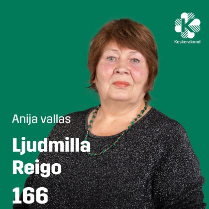 Ljudmilla Reigo - NR 166 - Eesti Keskerakond - Lääne-Tallinna Keskhaigla, õde